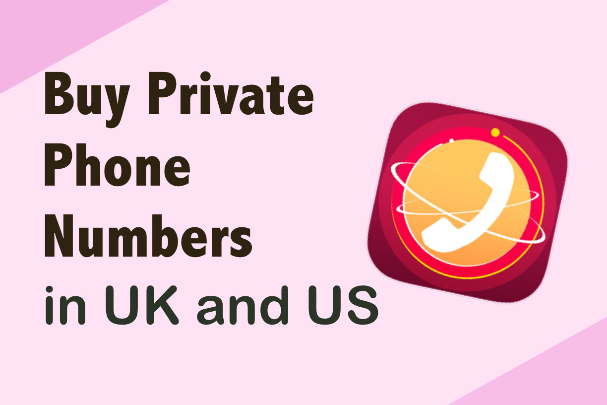 Buy private numbers: Learn how to get cheap numbers in UK and US