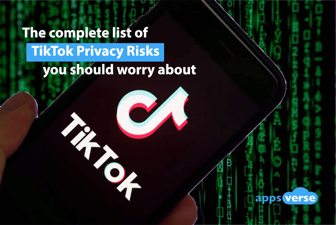 The complete list of Tiktok privacy issues you should worry about