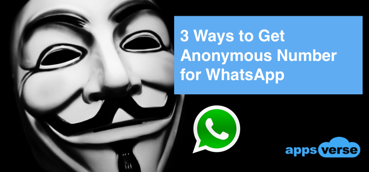 3 Ways to Get an Anonymous Number for WhatsApp in 2021
