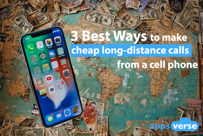 The 3 best ways to make cheap long distance calls from a cell phone