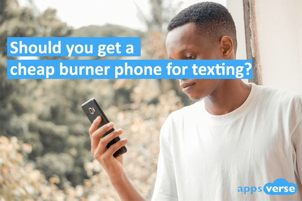Should you get a cheap burner phone for texting?