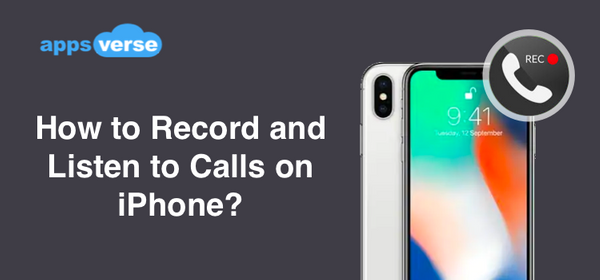 How to Record and Listen to Calls on iPhone?