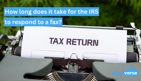 How long does it take the IRS to respond to a fax